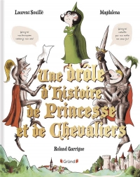 Une drôle d'histoire de princesse et de chevaliers – Album relié – À partir de 4 ans