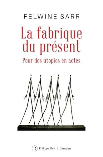 La fabrique du présent (Document)
