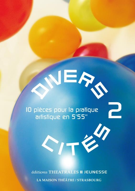 Divers cités 2 : 10 pièces pour la pratique artistique en 5'55''