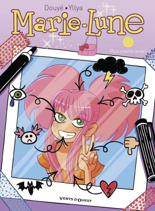 Marie Lune - Tome 08: Plus moche la vie !