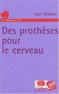 Des prothèses pour le cerveau