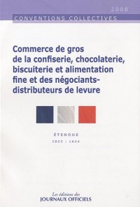 Commerce de gros de la confiserie, chocolaterie, biscuiterie et alimentation fine et des négociants-distributeurs de levure - Brochure 3045 - IDCC:1624