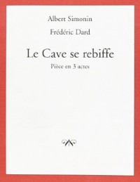 Le Cave se rebiffe