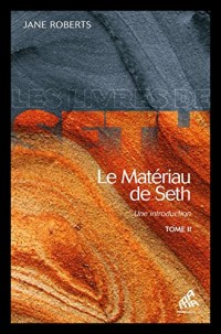 Le Matériau de Seth - Une introduction T2