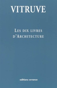 Les dix livres d'Architecture : De Architectura