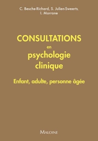 Consultations en psychologie clinique: Enfant, adulte, personne âgée