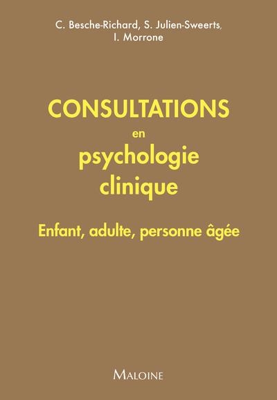 Consultations en psychologie clinique: Enfant, adulte, personne âgée