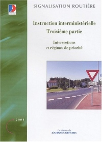 Intersections et régimes de priorité : Instruction interministérielle, troisième partie