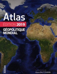 Atlas géopolitique mondial 2019
