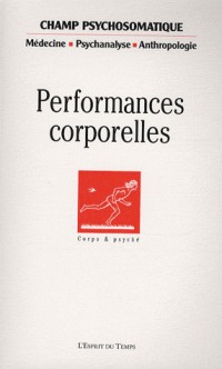 Champ Psychosomatique, N° 52 : Performances corporelles