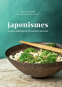 Japonismes [II]: Recettes végétariennes d'inspiration japonaise