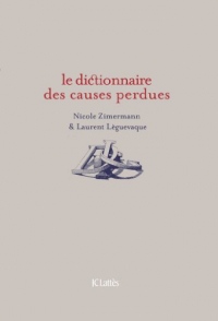 Dictionnaire des causes perdues (Essais et documents)