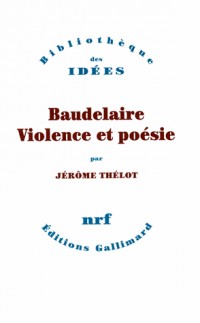 Baudelaire, violence et poésie