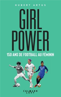 Girls Power: 150 ans de football au féminin