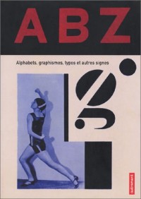 ABZ : Alphabets, graphismes, typos et autres signes