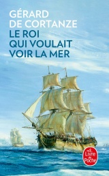 Le Roi qui voulait voir la mer [Poche]