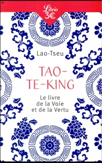 Tao-Te-King : Le livre de la voie et de la vertu