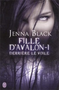 Fille d'Avalon, Tome 1 : Derrière le voile