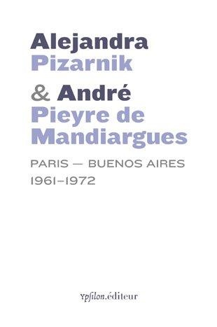 Alejandra Pizarnik et Andre Pieyre de Mandiargues