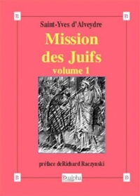 Mission des Juifs : Volume 1