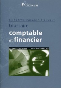 Glossaire comptable et financier:français-anglais et anglais-français