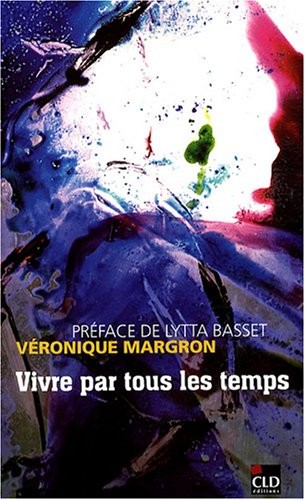 Vivre par tous les temps