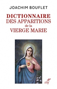 Les apparitions de la Vierge Marie - Entre merveilles et histoire