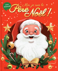 Moi, je suis le Père Noël ! - Dès 3 ans