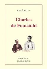Charles de Foucauld: Explorateur au Maroc. Ermite au Sahara