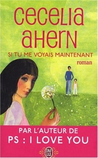 Si tu me voyais maintenant