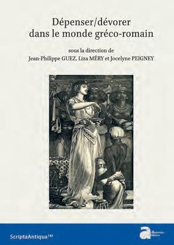 Depenser/Devorer Dans le Monde Greco-Romain