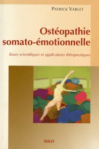 Ostéopathie somato-émotionnelle : Bases scientifiques et applications thérapeutiques