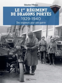 Le 1er régiment de dragons portés, 1929-1940 : de sa création à la bataille de France