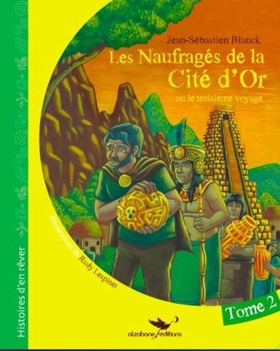 Les Naufrages de la Cite d'Or, Tome 2