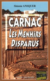 CARNAC, LES MENHIRS DISPARUS