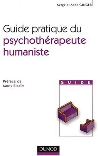 Guide pratique du psychothérapeute humaniste