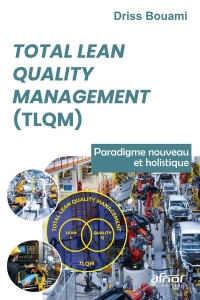 Total Lean quality management (TLQM): Paradigme nouveau et holistique