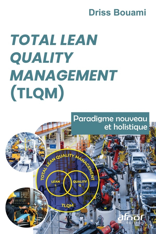 Total Lean quality management (TLQM): Paradigme nouveau et holistique