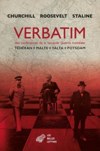 Les grandes conférences diplomatiques de la Seconde Guerre mondiale: Téhéran, Malte, Yalta et Potsdam