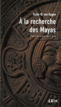 A la recherche des Mayas