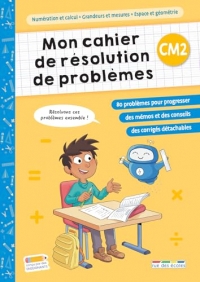 Mon cahier de résolution de problèmes CM2: pour un entraînement progressif