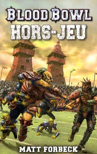 Blood Bowl, Tome 2 : Hors-jeu