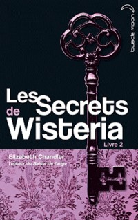 Les Secrets de Wisteria - Tome 2 - Lauren