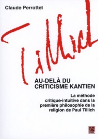 Au-delà du criticisme kantien : La méthode critique-intuitive dans la première philosophie de la religion de Paul Tillich