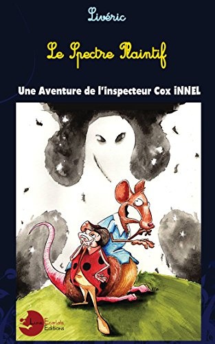 Le spectre plaintif: Une aventure de l inspecteur Cox INNEL
