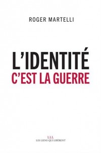 L'identité, c'est la guerre