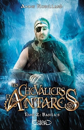 Les Chevaliers d'Antarès - tome 2 Basilics