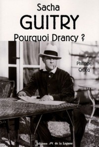 Sacha Guitry : Pourquoi Drancy ?
