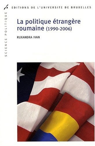 La politique étrangère roumaine (1990-2006)