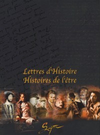 Lettres d'Histoire - Histoires de l'être : Catalogue de l'exposition